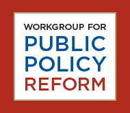 Workgroup for Public Policy Reform